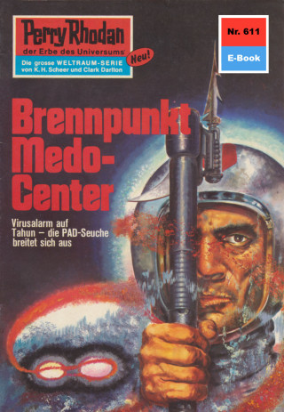 Hans Kneifel: Perry Rhodan 611: Brennpunkt Medo-Center