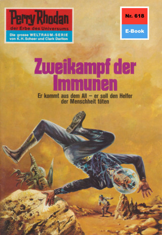 Hans Kneifel: Perry Rhodan 618: Zweikampf der Immunen