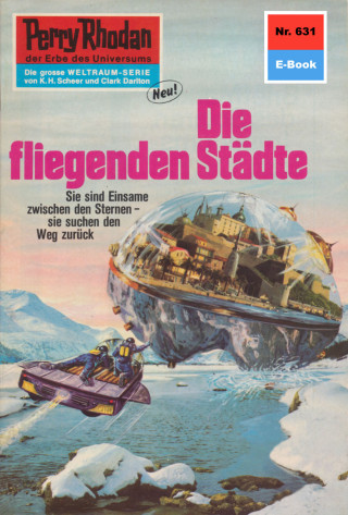Hans Kneifel: Perry Rhodan 631: Die fliegenden Städte