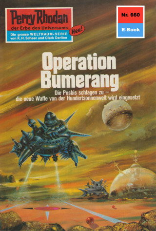 H.G. Ewers: Perry Rhodan 660: Operation Bumerang