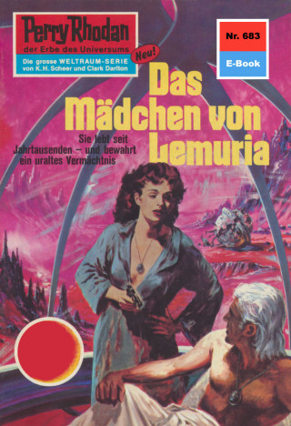 H.G. Ewers: Perry Rhodan 683: Das Mädchen von Lemuria
