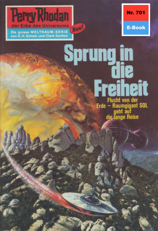 H.G. Ewers: Perry Rhodan 701: Sprung in die Freiheit