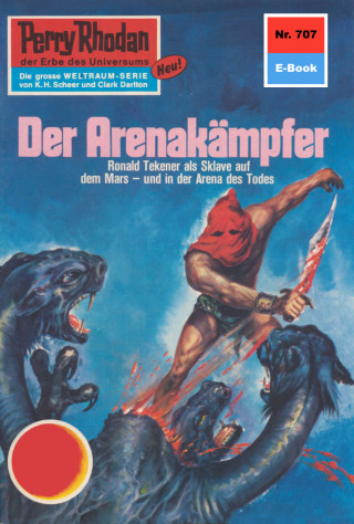 H.G. Ewers: Perry Rhodan 707: Der Arenakämpfer