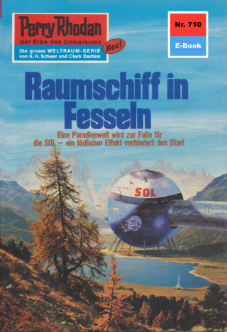 Hans Kneifel: Perry Rhodan 710: Raumschiff in Fesseln