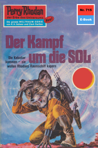 H.G. Ewers: Perry Rhodan 715: Kampf um die Sol