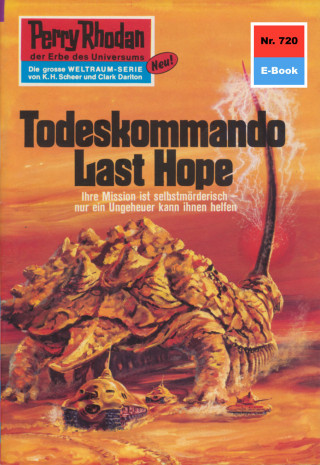 H.G. Ewers: Perry Rhodan 720: Todeskommando Last Hope