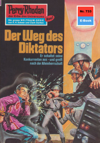 Hans Kneifel: Perry Rhodan 733: Der Weg des Diktators