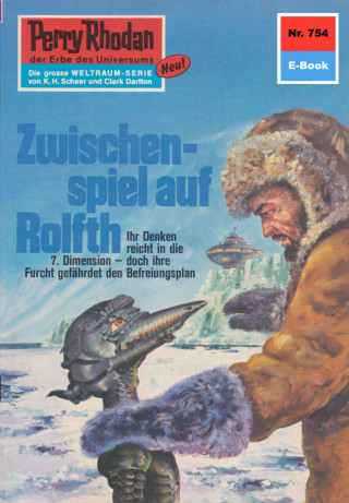 H.G. Ewers: Perry Rhodan 754: Zwischenspiel auf Rolfth