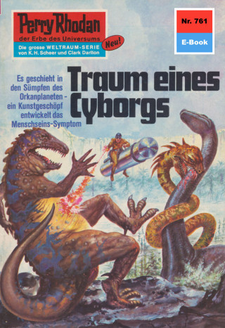 Hans Kneifel: Perry Rhodan 761: Traum eines Cyborgs