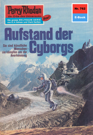 H.G. Ewers: Perry Rhodan 762: Aufstand der Cyborgs