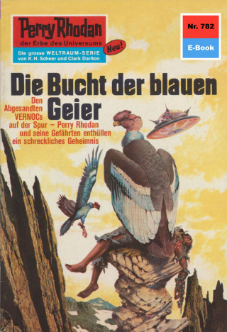 H.G. Ewers: Perry Rhodan 782: Die Bucht der blauen Geier