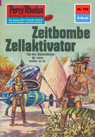 H.G. Ewers: Perry Rhodan 794: Zeitbombe Zellaktivator