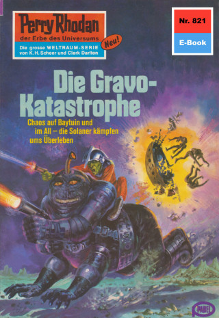 Hans Kneifel: Perry Rhodan 821: Die Gravo-Katastrophe