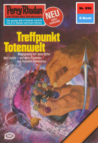 H.G. Ewers: Perry Rhodan 856: Treffpunkt Totenwelt