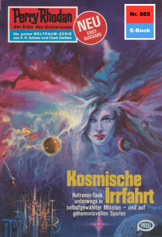H.G. Ewers: Perry Rhodan 865: Kosmische Irrfahrt
