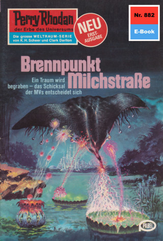 H.G. Ewers: Perry Rhodan 882: Brennpunkt Milchstraße