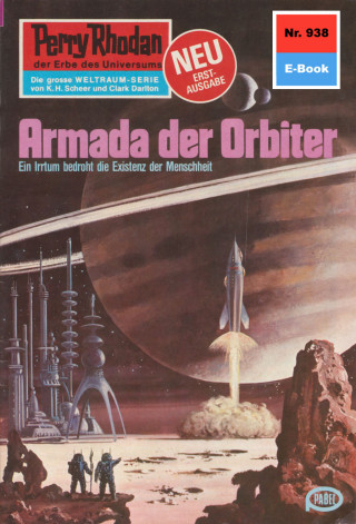 H.G. Ewers: Perry Rhodan 938: Armada der Orbiter
