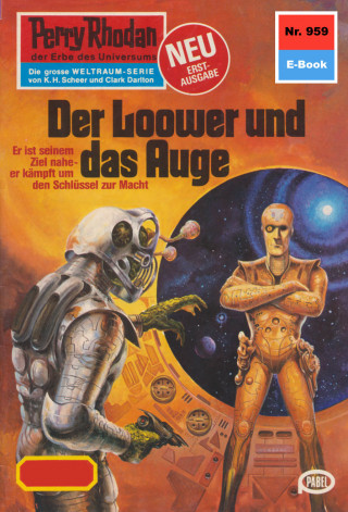 Marianne Sydow: Perry Rhodan 959: Der Loower und das Auge