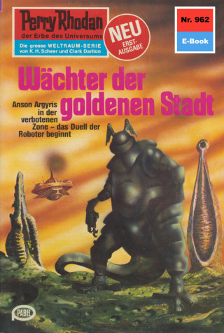 H.G. Ewers: Perry Rhodan 962: Wächter der goldenen Stadt