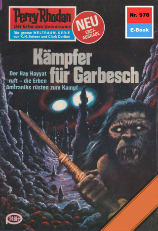 H.G. Ewers: Perry Rhodan 976: Kämpfer für Garbesch