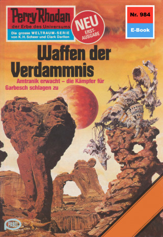 H.G. Ewers: Perry Rhodan 984: Waffen der Verdammnis