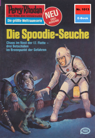 H.G. Ewers: Perry Rhodan 1013: Die Spoodie-Seuche