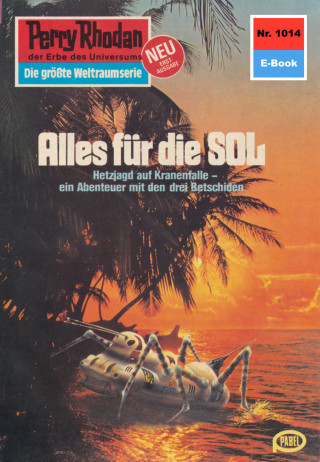 H.G. Ewers: Perry Rhodan 1014: Alles für die SOL