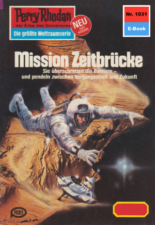 H.G. Ewers: Perry Rhodan 1031: Mission Zeitbrücke