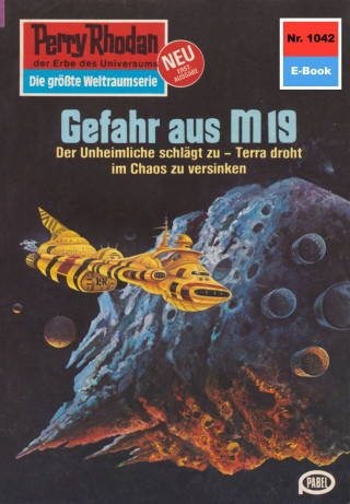 H.G. Ewers: Perry Rhodan 1042: Gefahr aus M 19