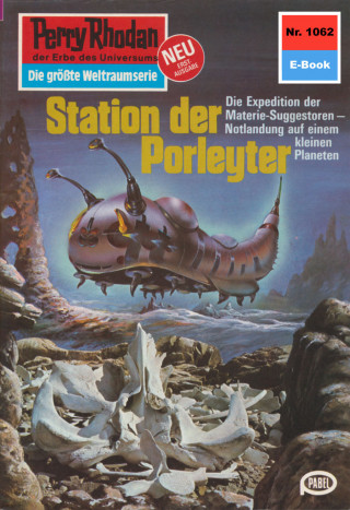 H.G. Ewers: Perry Rhodan 1062: Station der Porleyter