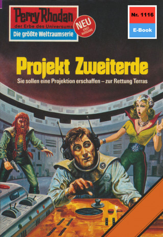 H.G. Ewers: Perry Rhodan 1116: Projekt Zweiterde