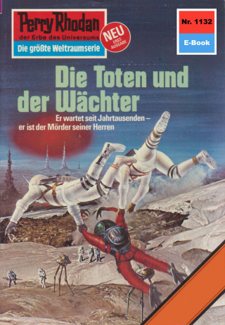 H.G. Ewers: Perry Rhodan 1132: Die Toten und der Wächter