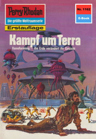 H.G. Ewers: Perry Rhodan 1162: Kampf um Terra