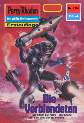H.G. Ewers: Perry Rhodan 1291: Die Verblendeten