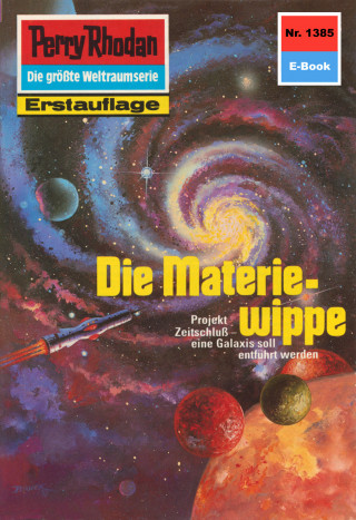 Kurt Mahr: Perry Rhodan 1385: Die Materiewippe