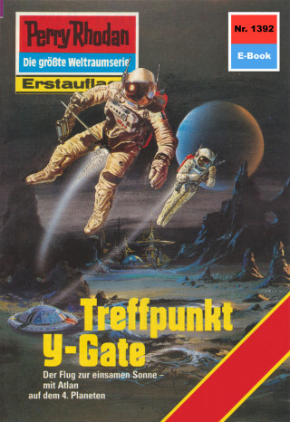 K.H. Scheer: Perry Rhodan 1392: Treffpunkt Y-Gate