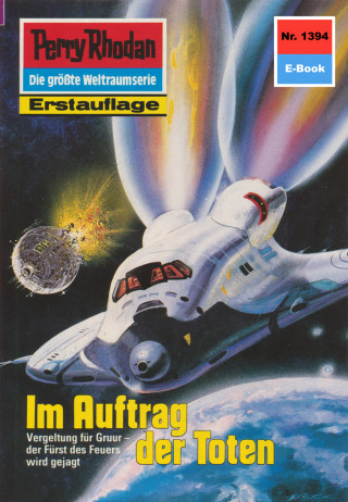 H.G. Ewers: Perry Rhodan 1394: Im Auftrag der Toten
