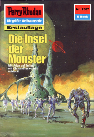 K.H. Scheer: Perry Rhodan 1507: Insel der Monster