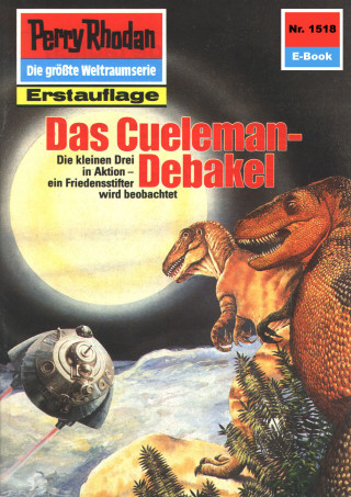 H.G. Ewers: Perry Rhodan 1518: Das Cueleman-Debakel