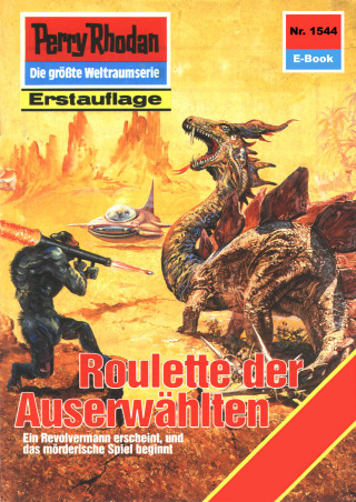 K.H. Scheer: Perry Rhodan 1544: Roulette der Auserwählten