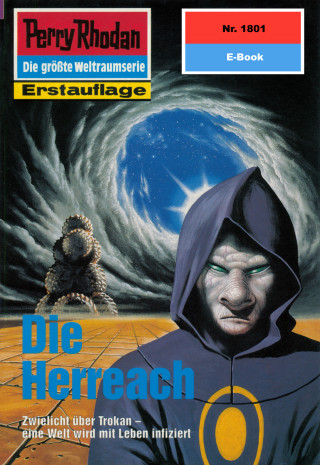 Robert Feldhoff: Perry Rhodan 1801: Die Herreach