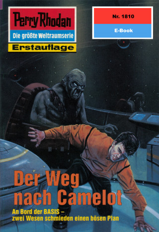 Arndt Ellmer: Perry Rhodan 1810: Der Weg nach Camelot