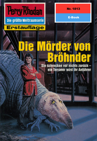 Peter Griese: Perry Rhodan 1813: Die Mörder von Bröhnder