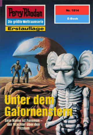 Robert Feldhoff: Perry Rhodan 1814: Unter dem Galornenstern