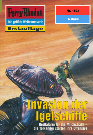 Peter Terrid: Perry Rhodan 1821: Invasion der Igelschiffe