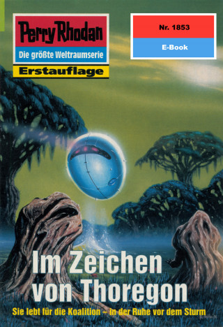 Horst Hoffmann: Perry Rhodan 1853: Im Zeichen von Thoregon