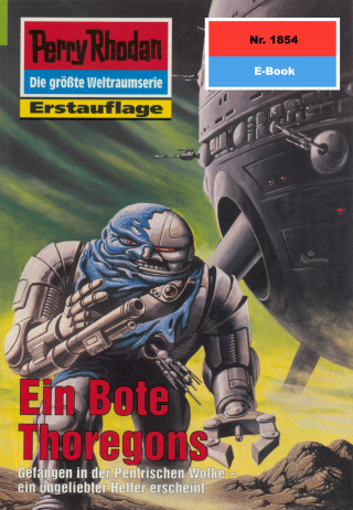 Hubert Haensel: Perry Rhodan 1854: Ein Bote Thoregons