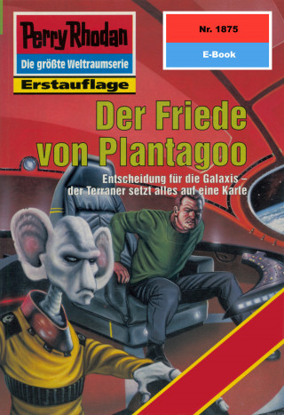 Robert Feldhoff: Perry Rhodan 1875: Der Friede von Plantagoo