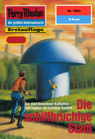 Robert Feldhoff: Perry Rhodan 1883: Die schiffbrüchige Stadt