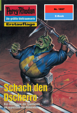 Arndt Ellmer: Perry Rhodan 1897: Schach den Dscherro